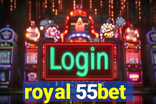 royal 55bet